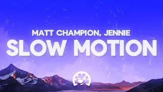 Thumbnail: Matt Champion - Slow Motion (Lyrics)