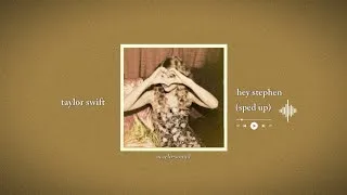 Thumbnail: taylor swift - hey stephen (taylor's version) (sped up) | accelo-sound 