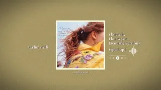 Thumbnail: taylor swift - i knew it, i knew you (acoustic version) (sped up) | accelo-sound 