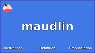 Thumbnail: MAUDLIN - Meaning and Pronunciation