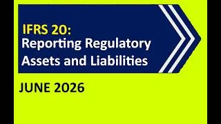 Thumbnail: IFRS 20: Regulatory Assets and Regulatory Liabilities