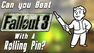 Thumbnail: Can You Beat Fallout 3 With a Rolling Pin?