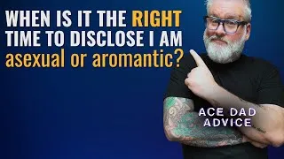 Thumbnail: When do I tell someone I'm asexual or aromantic?