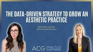 Thumbnail: The Data-Driven Strategy for Growing an Aesthetic Practice