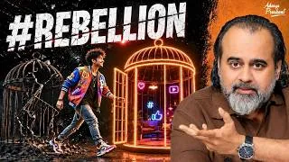 Thumbnail: Rebellion Has Become a Trend — And That's the Problem! || Acharya Prashant (2025)