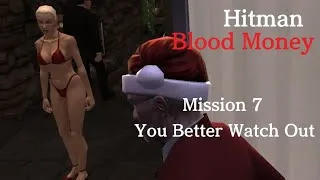 Thumbnail: Hitman: Blood Money HD: Mission 7 - You Better Watch Out - Pro Silent Assassin