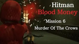 Thumbnail: Hitman: Blood Money HD: Mission 6 - Murder of the Crows - Pro Silent Assassin