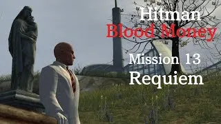 Thumbnail: Hitman: Blood Money HD: Mission 13 - Requiem - Pro Silent Assassin