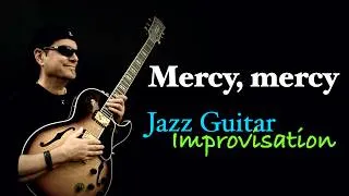 Thumbnail: Mercy, Mercy, Mercy - Jazz Guitar Improvisation - Achim Kohl - Tabs available