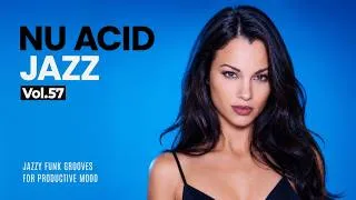 Thumbnail: The Best Nu Chill Acid Jazz Instrumentals Vol.57 | Jazzy Funk Grooves for Productive Mood