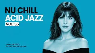 Thumbnail: The Best Nu Chill Acid Jazz Vol.56 | Funky Grooves for Work, Study & Deep Focus