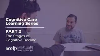 Thumbnail: Cognitive Care Learning Series: The Stages of Cognitive Decline