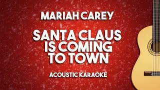 Thumbnail: [Acoustic Karaoke] Santa Claus Is Coming To Town - Mariah Carey