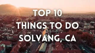 Thumbnail: Solvang - Top 10 Things To Do - 4k