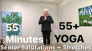 Thumbnail: 55 minutes, Senior Salutations + Stretching , a 55 plus - full YOGA class - gentle yoga