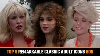 Thumbnail: Top 8 Classic Adult Actresses active in 80s you may not know (Alicia Monet,...)