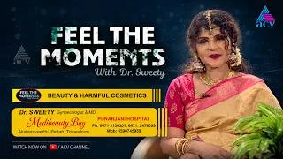 Thumbnail: FEEL THE MOMENTS with Dr. Sweety | Beauty & Harmful Cosmetics | Skin & Health | ACV Channel #health