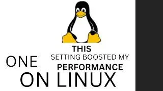 Thumbnail: THIS ONE SETTING **BOOSTS** PERFORMANCE ON LINUX! (how to set it up) #tutorial #linux