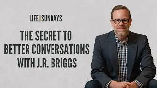 Thumbnail: The Secret to Better Conversation with J.R. Briggs