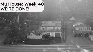 Thumbnail: My House Pt2: Week 40 (The Remodel is Complete!!!!)