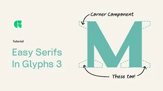 Thumbnail: Step-by-Step Font Design: Craft Elegant Serif Fonts with Glyphs 3 and Corner Components