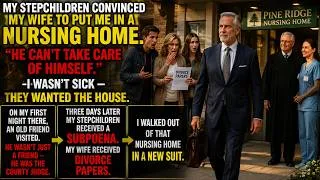 Thumbnail: My Stepchildren Put Me in a Nursing Home fr the House — They Didn't Know My Friend Was the County