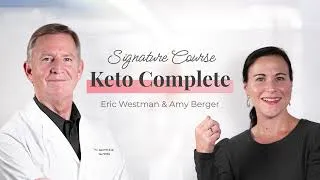 Thumbnail: Keto Complete with Dr. Eric Westman and Amy Burger