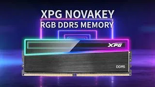 Thumbnail: XPG NOVAKEY RGB DDR5 | Unlock The Infinite Possibility