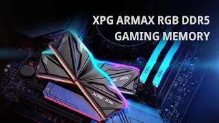 Thumbnail: XPG ARMAX RGB DDR5 GAMING MEMORY | FLIGHT TO THE MAX