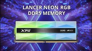 Thumbnail: XPG LANCER NEON RGB DDR5 MEMORY | Absolutely Illuminated
