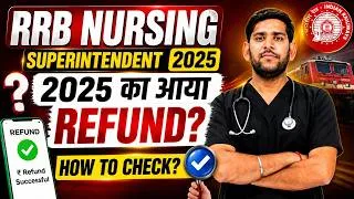Thumbnail: RRB Nursing Superintendent 2025 Refund आया? | RRB Refund Status कैसे Check करें? | RRB Nursing 2025