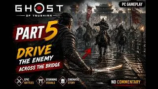 Thumbnail: Ghost of Tsushima – Drive the Enemy Across the Bridge | Part 5 Gameplay