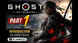 Thumbnail: Ghost of Tsushima PC Gameplay Walkthrough Part 1 | Introduction | No Commentary