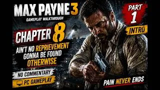 Thumbnail: 🎮 Max Payne 3 Gameplay Walkthrough | Chapter 8: Ain't No Reprievement Gonna Be Found Otherwise