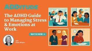 Thumbnail: The ADHD Guide to Managing Stress and Emotions at Work (with Diann Wingert)