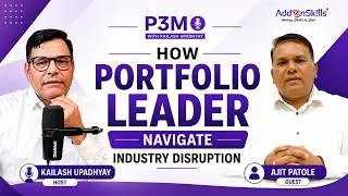 Thumbnail: How Portfolio Leaders Navigate Industry Disruption | P3M Podcast with Kailash Upadhyay & Ajit Patole