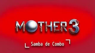 Thumbnail: MOTHER 3 - Samba de Combo (Faithful Cover)