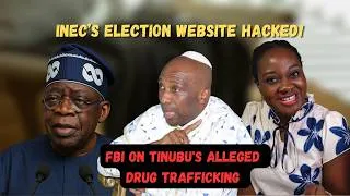 Thumbnail: INEC's Site Hacked! FBI On Tinubu's Alleged Drug Trafficking