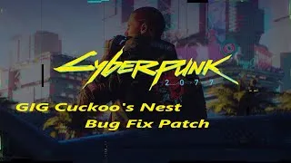 Thumbnail: BUG FIX CyberPunk 2077 Cuckoo's Nest