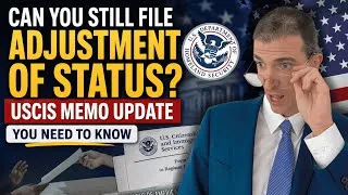 Thumbnail: Can You Still File Adjustment of Status? USCIS Memo Update You Need to Know