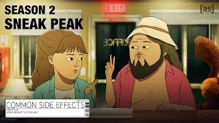 Thumbnail: Common Side Effects | First Look @ Season 2 | adult swim