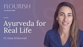 Thumbnail: Ayurveda for Real Life ft. Kate O'Donnell