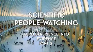 Thumbnail: Think Like a Scientist | Master the Art of Scientific People-Watching