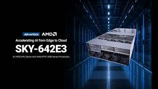 Thumbnail: Accelerating AI Infrastructure with SKY-642E3, Powered by AMD EPYC™ & AMD Instinct™ MI350P GPUs