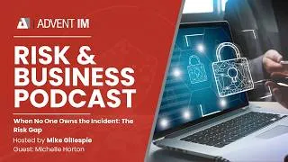 Thumbnail: When No One Owns the Incident: The Risk Gap | RISK & BUSINESS PODCAST