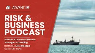 Thumbnail: RISK & BUSINSS PODCAST | Starmer’s Defence Dilemma: Strategy vs Spending