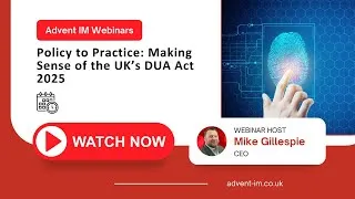 Thumbnail: ADVENT IM WEBINAR | DATA USE AND ACCESS ACT 2025 | ARE YOU READY?
