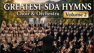 Thumbnail: Greatest SDA Hymns Choir & Orchestra Vol. 2 | Peaceful Adventist Worship Songs