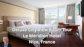 Thumbnail: Deluxe City View Room Tour I Le Méridien Hotel, Nice, France #Travel