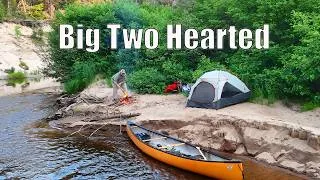Thumbnail: 3 Days Alone on Michigan's Two Hearted River